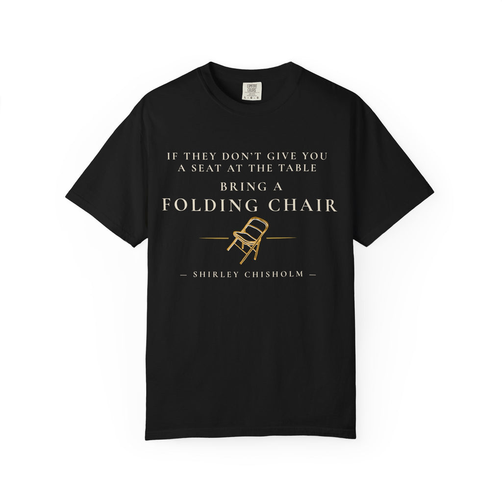Shirley Chisholm Folding Chair Tee