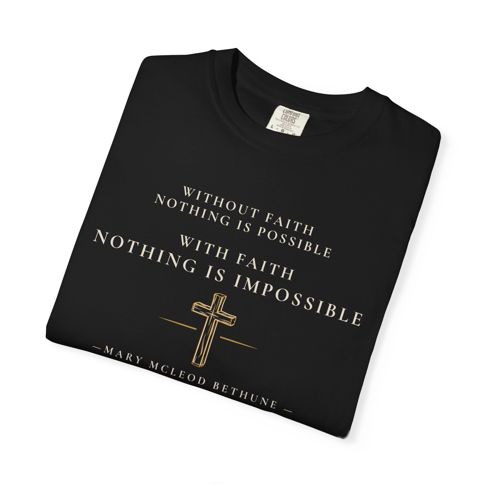 Mary McLeod Bethune With Faith Tee